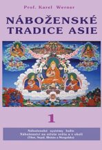 Náboženské tradice Asie 1 - Karel Werner