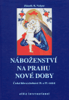 Náboženství na prahu nové doby - Zdeněk R. Nešpor