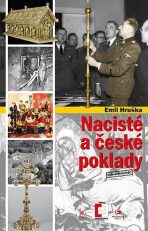 Nacisté a české poklady - Emil Hruška, ...