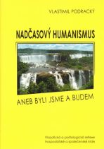 Nadčasový humanismus - Vlastimil Podracký