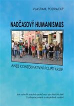 Nadčasový humanismus - Vlastimil Podracký
