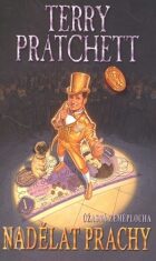 Nadělat prachy - Terry Pratchett