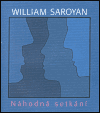 Náhodná setkání - William Saroyan