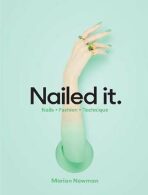 Nailed It : Nails Fashion Technique - Terry Newman