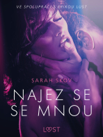 Najez se se mnou - Erotická povídka - Sarah Skov