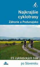 Najkrajšie cyklotrasy Záhorie a Podunajsko - Daniel Kollár