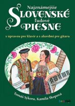 Najznámejšie slovenské ľudové piesne s úpravou pre klavír a s akordmi pre gitaru - Tomáš Sýkora