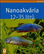 Nanoakvária - 12-35 litrů - Ulrich Schliewen,Geck Jakob