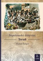 Napoleonské dobývání - Toruň - Michal Šurgot