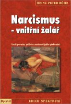 Narcismus - vnitřní žalář - Heinz-Peter Röhr