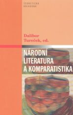 Národní literatura a komparatistika - Dalibor Tureček
