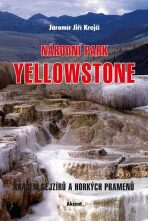 Národní park Yellowstone - Jaromír Jiří Krejčí