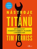 Nástroje titánů - Timothy Ferriss