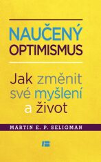 Naučený optimismus - Martin E.P. Seligman