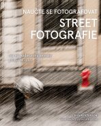 Naučte se fotografovat street fotografie - Bryan Peterson