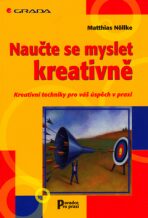 Naučte se myslet kreativně - Matthias Nöllke