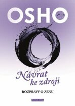 OSHO - Návrat ke zdroji - Osho Rajneesh
