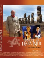 Návrat na Rapa Nui po třiceti letech (Defekt) - Pavel Pavel