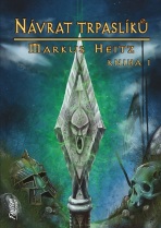 Návrat trpaslíků, kniha 1 - Markus Heitz