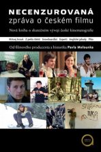Necenzurovaná zpráva o českém filmu - Pavel Melounek