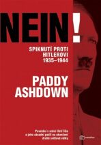 Nein! Spiknutí proti Hitlerovi 1935-1944 - Paddy Ashdown