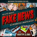 Nejlepší kniha o fake news!!! - Petra Vejvodová,Miloš Gregor