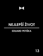Nejlepší život - Eduard Petiška
