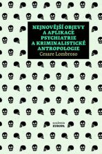 Nejnovější objevy a aplikace psychiatrie a kriminalistické antropologie (Defekt) - Cesare Lombroso