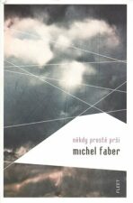 Někdy prostě prší - Michel Faber