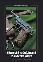 Německé ruční zbraně 2. světové války - Zdeněk Hurník