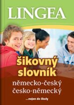 Německo-český, česko-německý šikovný slovník...… nejen do školy - 