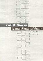 Nenatřená plátna - Patrik Hlavsa