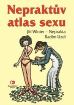 Nepraktův atlas sexu - Radim Uzel, ...