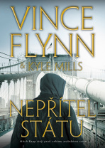 Nepřítel státu - Vince Flynn,Kyle Mills