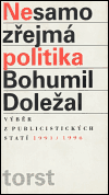 Nesamozřejmá politika - Bohumil Doležal