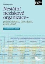 Nestátní neziskové organizace - právní úprava, účetnictví, audit, daně - Šárka Kryšková
