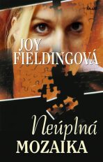 Neúplná mozaika - Joy Fieldingová