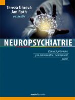 Neuropsychiatrie - Jan Roth,Tereza Uhrová