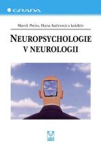 Neuropsychologie v neurologii - Marek Preiss,Hana Kučerová