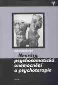 Neurózy, psychosmatická onemocnění a psychoterapie - Jan Poněšický