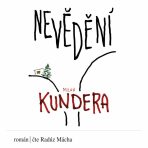 Nevědění - Milan Kundera