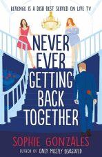 Never Ever Getting Back Together (Defekt) - Sophie Gonzales