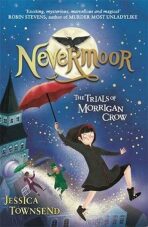 Nevermoor: The Trials of Morrigan Crow - John Townsend
