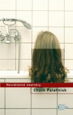 Neviditelné nestvůry - Chuck Palahniuk