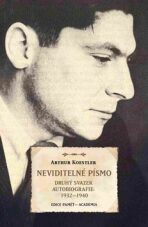 Neviditelné písmo - Druhý svazek autobiografie 1932-1940 - Arthur Koestler