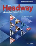 New Headway Fourth Edition Intermediate Student's Book - John a Liz Soars