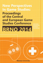 New Perspectives in Game Studies - Tomáš Bártek, Jan Miškov, ...