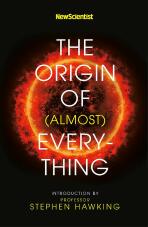New Scientist: The Origin of (almost) Everything - Stephen Hawking, ...