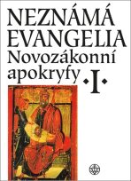 Neznámá evangelia Novozákonní apokryfy I. - Jan Amos Dus,Petr Pokorný