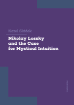 Nikolay Lossky and the Case for Mystical Intuition - Karel Sládek